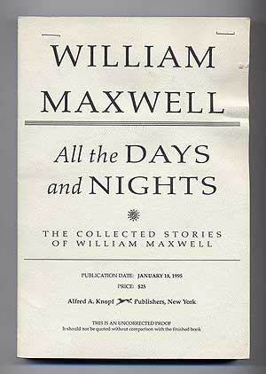 Bild des Verkufers fr All the Days and Nights: The Collected Stories of William Maxwell zum Verkauf von Between the Covers-Rare Books, Inc. ABAA