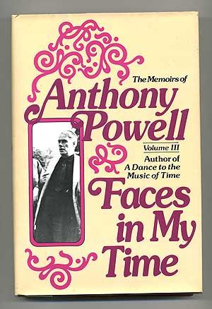 Seller image for The Memoirs of Anthony Powell, Volume III: Faces in My Time for sale by Between the Covers-Rare Books, Inc. ABAA
