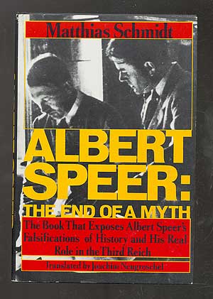 Bild des Verkufers fr Albert Speer: The End of a Myth zum Verkauf von Between the Covers-Rare Books, Inc. ABAA