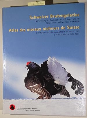 Bild des Verkufers fr Schweizer Brutvogelatlas: Verbreitung Der Brutvogel in Der Schweiz Und Im Furstentum Liechtenstein 1993-1996 = Atlas Des Oiseaux Nicheurs De Suisse Distribution Des Oiseaux Nicheurs En Suisse Et Au Liechtenstein En 1993-1996 zum Verkauf von Antiquariat Trger