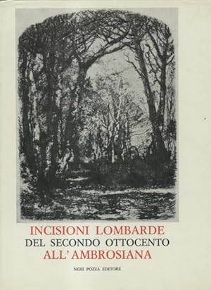 Image du vendeur pour INCISIONI LOMBARDE DEL SECONDO OTTOCENTO ALL'AMBROSIANA. mis en vente par studio bibliografico pera s.a.s.