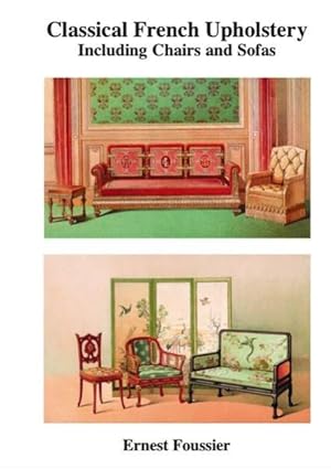 Classical French Upholstery, including chairs and sofas,