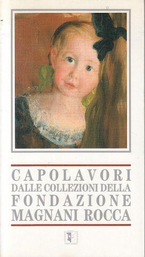 Seller image for Capolavori dalle collezioni della Fondazione Magnani Rocca. for sale by FIRENZELIBRI SRL