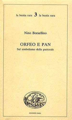 Bild des Verkufers fr Orfeo e Pan. Sul simbolismo della pastorale. zum Verkauf von FIRENZELIBRI SRL