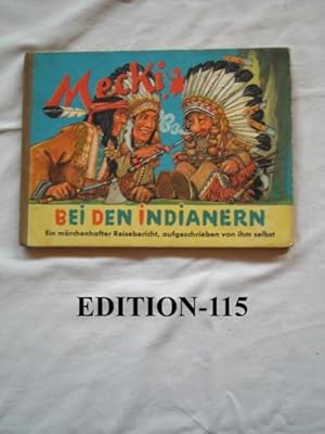 Mecki Bei Den Indianern. Ein Märchenhafter Reisebericht, Aufgeschrieben Von Ihm Selbst.