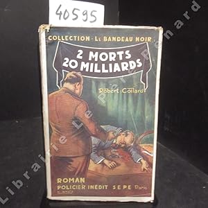 Seller image for 2 morts 20 milliards for sale by Librairie-Bouquinerie Le Pre Pnard