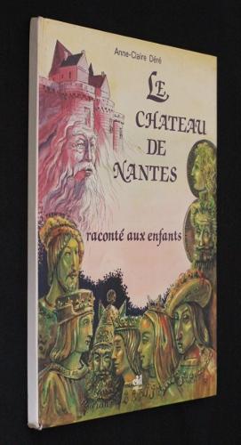 Imagen del vendedor de Le chteau de Nantes racont aux enfants a la venta por Abraxas-libris