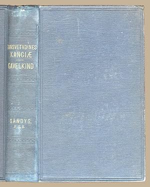 Seller image for CONSUETUDINES KANCIAE: A HISTORY OF GAVELKIND AND OTHER REMARKABLE CUSTOMS IN THE COUNTY OF KENT for sale by Martin Harrison
