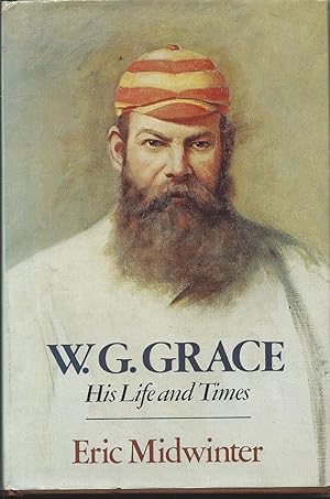 Seller image for W.G. Grace. His Life and Times for sale by Lorna Tranter Books