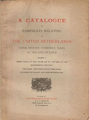 Catalogue of Pamphlets relating to the United Netherlands/ Catalogue d'une collection de Pamphlet...