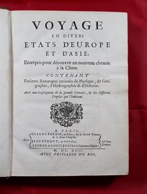 Seller image for Voyage en divers etats d'Europe et d'Asie, entrepris pour dcouvrir un nouveau chemin  la Chine. Contenant plusiers remarques curieses de physique, de geographie, d'hydrographie & d'histoire. Avec une description de la grande Tartarie, & les differens peuples qui l'habitent. Paris, Claude Barbin, Jean Boudot, George & Louis Josse, 1692. for sale by Charlotte Du Rietz Rare Books (ILAB)