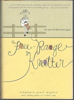 Immagine del venditore per Free-Range Knitter: The Yarn Harlot Writes Again venduto da Dorley House Books, Inc.