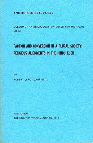 Seller image for Faction and Conversion in a Plural Society: Religious Alignments in the Hindu Kush for sale by Book Booth