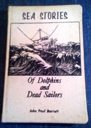 Seller image for Sea Stories of Dolphins and Dead Sailors for sale by Sheafe Street Books