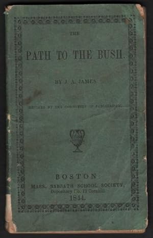 The Path to the Bush, An African Missionary Fact; Illustrating the Duty of Reciprocal Christian W...