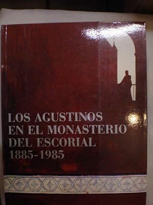 Imagen del vendedor de Los agustinos en el Monasterio del Escorial 1885-1985 a la venta por Librera Antonio Azorn