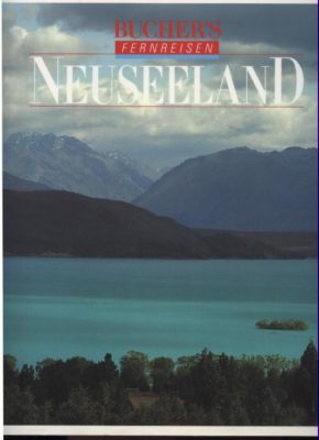 Immagine del venditore per Bucher s Fernreisen. NEUSEELAND. Text/Bildband. venduto da Leonardu