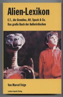Immagine del venditore per Alien-Lexikon. ET., die Gremlins, Alf, Spock & Co. Das groe Buch der Auerirdischen. venduto da Leonardu