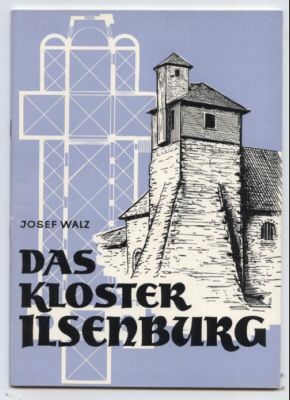 Das Kloster Ilsenburg. Eine kurze Darstellung seiner Geschichte verbunden mit einer ausführlichen...