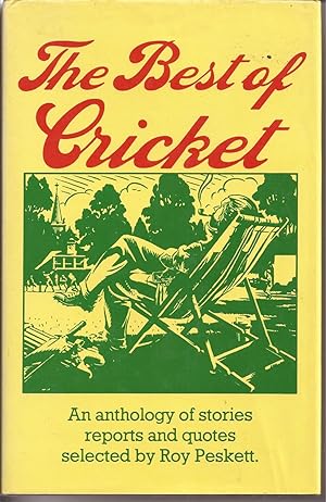 Seller image for The Best of Cricket: An anthology of stories, reports and quotes for sale by Auldfarran Books, IOBA