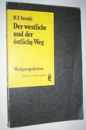 Der westliche und der östliche Weg. Essays Über christliche und buddhistische Mystik.