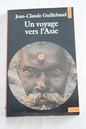 Imagen del vendedor de UN VOYAGE VERS L'ASIE a la venta por Librairie RAIMOND