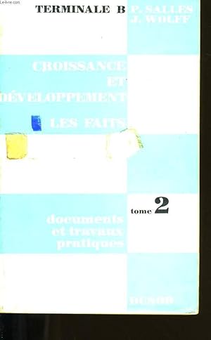Imagen del vendedor de CROISSANCE ET DEVELOPPEMENT TOME 2 : DOCUMENTS ET TRAVAUX PRATIQUES. a la venta por Le-Livre