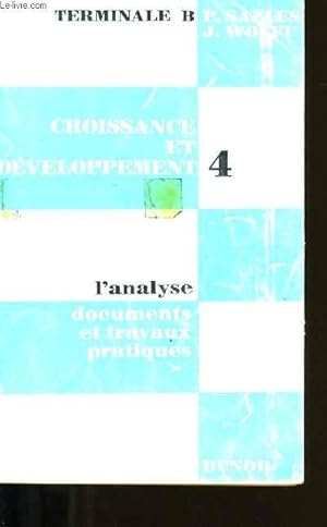 Imagen del vendedor de CROISSANCE ET DEVELOPPEMENT TOME 4 : DOCUMENTS ET TRAVAUX PRATIQUES. a la venta por Le-Livre