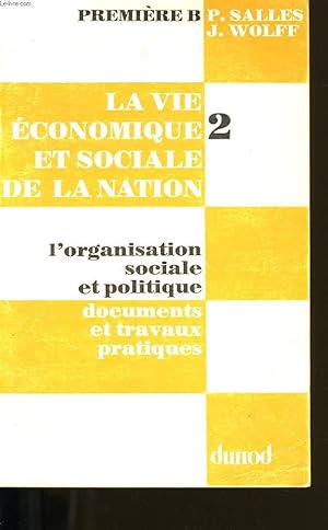 Imagen del vendedor de LA VIE ECONOMIQUE ET SOCIALE DE LA NATION. TOME 2 : DOCUMENTS ET TRAVAUX PRATIQUES. a la venta por Le-Livre