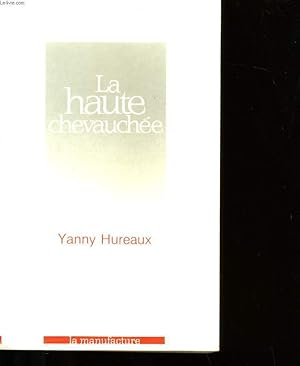Image du vendeur pour LA HAUTE CHEVAUCHEE. mis en vente par Le-Livre