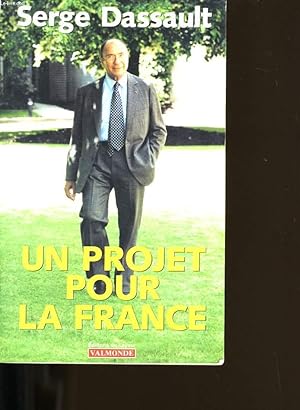 Bild des Verkufers fr UN PROJET POUR LA FRANCE. zum Verkauf von Le-Livre