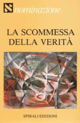 Seller image for La Scommessa della Verit for sale by Studio Bibliografico di M.B.