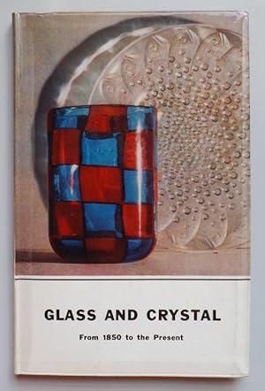 Imagen del vendedor de Glass and Crystal. Volume 2: From 1850 to the Present a la venta por ACCESSbooks