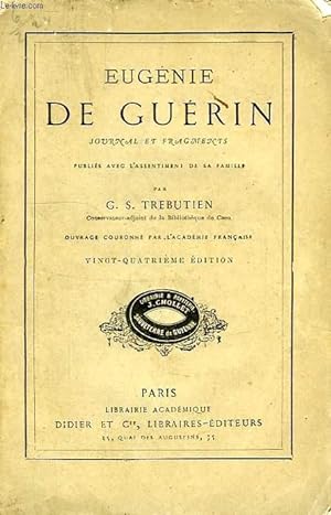 Bild des Verkufers fr EUGENIE DE GUERIN, JOURNAL ET FRAGMENTS zum Verkauf von Le-Livre