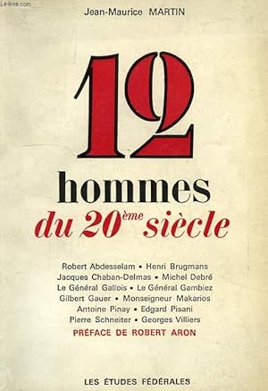 Bild des Verkufers fr 12 HOMMES DU 20e SIECLE zum Verkauf von Le-Livre