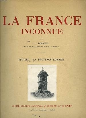 Seller image for LA FRANCE INCONNUE, SUD-EST, LA PROVENCE ROMAINE for sale by Le-Livre