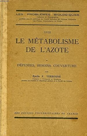 Imagen del vendedor de LE METABOLISME DE L'AZOTE, DEPENSES, BESOINS, COUVERTURE a la venta por Le-Livre