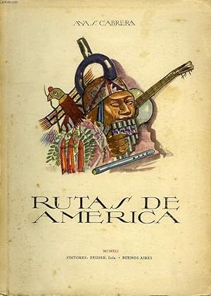 Image du vendeur pour RUTAS DE AMERICA, EL FOLKLORE, LA MUSICA, LA HISTORIA, LA LEYENDA, LAS COSTUMBRES mis en vente par Le-Livre