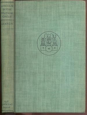 Image du vendeur pour Lincoln in the Political Circus. mis en vente par Peter Keisogloff Rare Books, Inc.