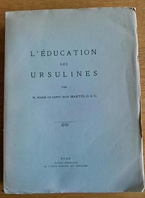 Image du vendeur pour L'ducation des Ursulines mis en vente par Librairie l'Aspidistra