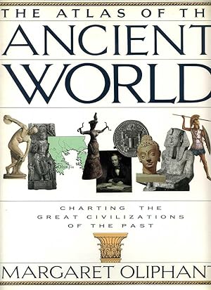 Seller image for The Atlas of the Ancient World: Charting the Great Civilizations of the Past for sale by Roger Lucas Booksellers