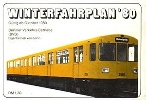 Seller image for BVG - Berliner Verkehrs-Betriebe - Winterfahrplan 1980 : Tarifinformationen, BVG-Personenschiffahrt, U-Bahn, Autobus, besondere Verkehrsverbindungen. Gltig ab Oktober 1980. for sale by Antiquariat Carl Wegner