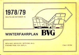 Image du vendeur pour BVG - Berliner Verkehrs-Betriebe - Winterfahrplan 1978 / 1979: Tarifinformationen, BVG-Personenschiffahrt, U-Bahn, Autobus, besondere Verkehrsverbindungen. Gltig ab Oktober 1978. mis en vente par Antiquariat Carl Wegner