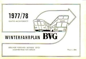 Image du vendeur pour BVG - Berliner Verkehrs-Betriebe - Winterfahrplan 1977 / 1978: Tarifinformationen, BVG-Personenschiffahrt, U-Bahn, Autobus, besondere Verkehrsverbindungen. Gltig ab Oktober 1977. mis en vente par Antiquariat Carl Wegner