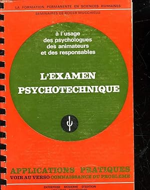 Image du vendeur pour L'EXAMEN PSYCHOTECHNIQUE - A L'USAGE DES PSYCHOLOGUES DES ANIMATEURS ET DES RESPONSABLES mis en vente par Le-Livre