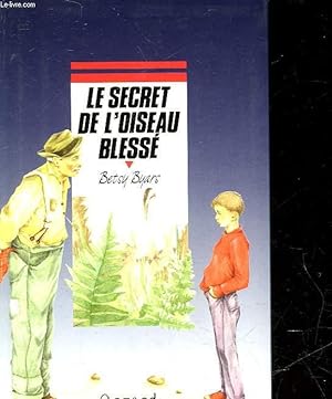 Image du vendeur pour LE SECRET DE L'OISEAU BLESSE mis en vente par Le-Livre
