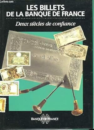 Seller image for LES BILLETS DE LA BANQUE DE FRANCE - DEUX SIECLES DE CONFIANCE for sale by Le-Livre