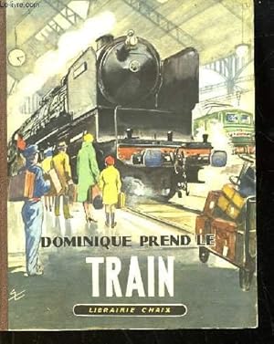 Imagen del vendedor de DOMINIQUE PREND LE TRAIN a la venta por Le-Livre