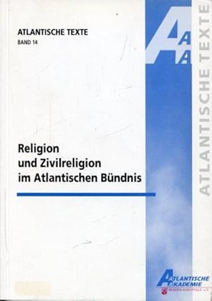 Bild des Verkufers fr Religion und Zivilreligion im Atlantischen Bndnis. zum Verkauf von Antiquariat am Flughafen