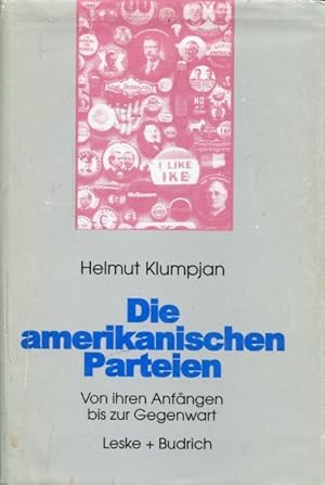 Immagine del venditore per Die Amerikanischen Parteien: Von ihren Anfngen bis zur Gegenwart. venduto da Antiquariat am Flughafen